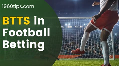 Btts Betting Tips - Strategies for Success
